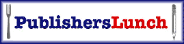 CaderBooks- Publishers Lunch Sample Newsletter